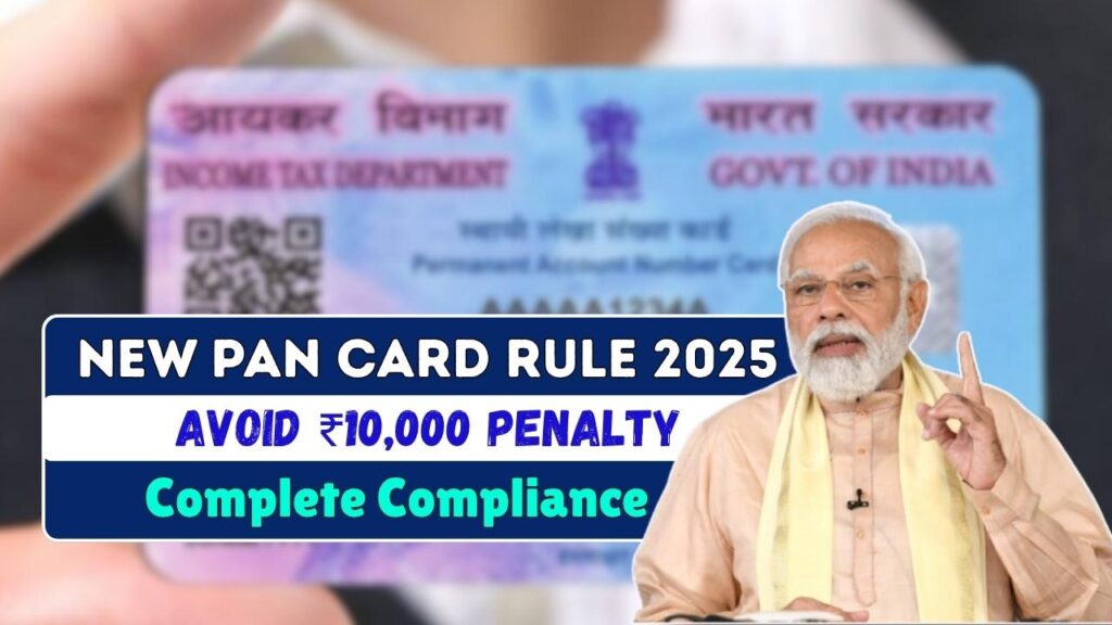 New PAN Card Rule 2025 Avoid ₹10,000 Penalty Complete Compliance Guide
